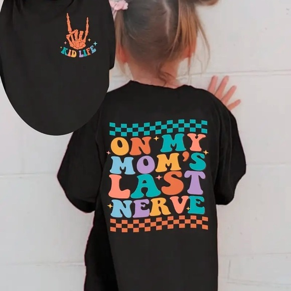 Unisex Kids Graphic T-Shirt "On my Mom's Last Nerve" Size 5-6 Kids - Picture 1 of 4